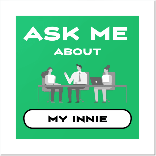 Ask me about my innie - Severance Wall Art by Digital GraphX